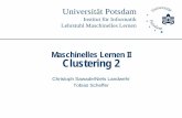 Maschinelles Lernen II Clustering 2 - Universität Potsdam · Universität Potsdam Institut für Informatik Lehrstuhl Maschinelles Lernen Maschinelles Lernen II Clustering 2 Christoph