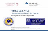 PHTLS und ATLS - bbraun.de · 06.07.2017 Berufsgenossenschaftliche Unfallklinik Tübingen Unfall- und Wiederherstellungschirurgie Eberhard Karls Universität Tübingen PHTLS und ATLS