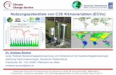 Nutzungspotentiale von C3S Klimavariablen (ECVs) · Nutzungspotentiale von C3S Klimavariablen (ECVs) Dr. Andeas Becker Leiter Referat Niederschlagsüberwachung und Weltzentrum für