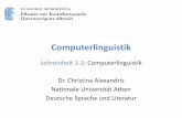 Παρουσίαση του PowerPoint - · PDF file• Soziolinguistik: Frage-Antwort-Systeme, Dialogsysteme (geschriebener und gesprochener Sprache) • Textlinguistik: Textverstehende