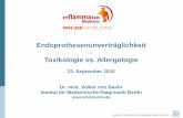 Endoprothesenunverträglichkeit Toxikologie vs. Allergologie · Institut für Medizinische Diagnostik Berlin-Potsdam Kobalt TLR4 Toll-like Rezeptor 4 Endotoxine TNF-a, IL-1 • Tyson-Capper