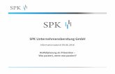 SPK Unternehmensberatung GmbH · SPK Unternehmensberatung GmbH Inhaltsverzeichnis 1.Einführung – Private Notfallsituation • Blutspende • Organspende • Knochenmarktransplantation