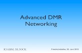 Advanced DMR Networking - up4dar.deup4dar.de/wp-content/uploads/Advanced_DMR_Networking.pdf · • Sternförmiges Konzept bei Austausch von Signalisierungsinformation über Repeater