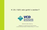 K 21 / S21 wie geht`s weiter? - gliederungen.vcd.org · Rüdiger Grube erklärte, die Deutsche Bahn strebe eine Verdoppelung der Fahrgäste in Richtung Schweiz an. Und er kündigte