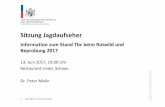 Sitzung Jagdaufseher - llv.li · Stand Tbc beim Rotwild Tbc beim Rotwild, Vorarlberg 2016/17 ŁIm Kerngebiet scheint die Durchseuchung ihr Plateau erreicht zu haben. ŁIm Rand-und