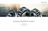Strategie „Mobilität für morgen“ - schaeffler.com · 1 Überblick. Schaeffler in Zahlen – Starke Ausgangsbasis. 1,1 Mio. verarbeitete Tonnen Stahl p.a. 3. 04.04.2018 Strategie