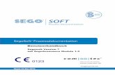 SegoSoft Prozessdokumentation · SegoSoft® Prozessdokumentation Benutzerhandbuch Segosoft Version 7 mit SegoAssurance Module 1.2 info@segosoft.info Stand 30 Mai 2016