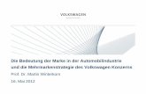 Die Bedeutung der Marke in der Automobilindustrie und die ... · 2 1. Zentrale Bedeutung der Marke in der Automobilindustrie 2. Mehrmarkenstrategie des Volkswagen Konzerns 3. Markenpositionierung