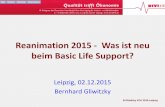 Reanimation 2015 - Was ist neu beim Basic Life Support?p100527.typo3server.info/images/DIVIKongress/DIVI2015/02.12.2015... · B.Gliwitzky DIVI 2015-Leipzig Conflict of Interest BG