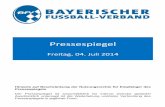 Pressespiegel - ergebnisse.bfv.deergebnisse.bfv.de/cms/docs/Pressespiegel_04.07.2014.pdfPressespiegel Bayern | Juli 2014 fussball-vorort.de: 04.07.14 Auf sind von den teilnehmenden