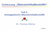 Vorlesung „Wasserinhaltsstoffe“ - TU Dresden · Niederschlag Atmosphäre Boden Grundwasserleiter Oberflächengewässer Eintrag von natürlichen und anthropogenen Stoffen in die