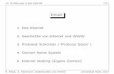 Protocol Stack) 4. Domain Name Systemdbs.informatik.uni-halle.de/Lehre/asq1718/d_inet.pdf · 13. Einf uhrung in das Internet 13-1 Inhalt 1. Das Internet 2. Geschichte von Internet