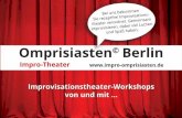 Omprisiasten Berlin Flyer.pdfImprovisationstheater-Workshops von und mit … Bei uns bekommen theater verordnet. Gemeinsam Sie rezeptfrei Improvisations-improvisieren, dabei viel Lachen