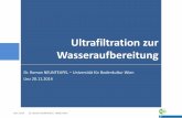 Ultrafiltration zur Wasseraufbereitungsfcu.at.w0179b7e.kasserver.com/wp-content/uploads/2015/03/Ultra...Nov. 2014 Dr. Roman NEUNTEUFEL - BOKU Wien Materialien und Module Kunststoff-Cellulosederivate