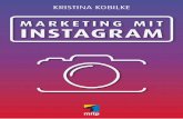 Kristina Kobilke - ciando.com · Instagram in der Aufmerksamkeitsökonomie 10 1 Es brauchte gerade einmal ein halbes Jahrzehnt, bis Instagram zu einer weltumspan-nenden Community