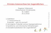 Primäre Amenorrhoe bei Jugendlichen - kssg.ch · Primäre Amenorrhoe bei Jugendlichen 1 Dagmar l'Allemand, Ostschweizer Kinderspital, St. Gallen 20.3.2019 1.Definition 1° Amenorrhoe