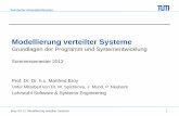 Modellierung verteilter Systeme - fileBroy SS 12: Modellierung verteilter Systeme 4 . Technische Universität München Abläufe von Zustandsmaschinen Gegeben eine Zustandsmaschine