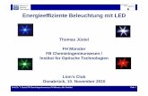 Energieeffiziene Beleuchtung mit LED-2010-11-10.ppt ... · Energieeffiziente Beleuchtung mit LEDEnergieeffiziente Beleuchtung mit LED Thomas Jüstel FH Mü tFH Münster FB Chemieingenieurwesen
