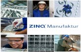 Herzlich Willkommen · Deswegen achten wir in der ZINQ® Manufaktur auf eine erstklassige handwerkli- che Ausführung, damit sich Ihr Produkt aus Stahl durch hohe mechanische Belast-
