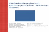 Makulaödem-Prophylaxe nach Katarakt-Operation beim ... · PDF fileMakulaödem-Prophylaxe nach Katarakt-Operation beim diabetischen Patienten Dr. med. Hakan Kaymak, Spezialist für