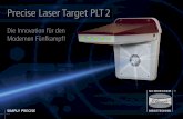 Precise Laser Target PLT 2 · Precise Laser Target PLT 2 Innovativ und zukunftsweisend • fertig für Laserklasse 1 • 100 % regelkonform gem. UIPM • Einfache Bedienung und Steuerung