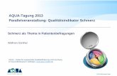 AQUA-Tagung 2013 Parallelveranstaltung: Qualitätsindikator ...veranstaltungen.aqua-institut.de/2013/ppt/5_gnther_aqua_tagung_thema_schmerz_in... · der Brust, Engegefühl in der