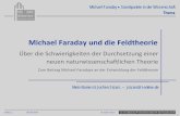 Michael Faraday und die Feldtheorie - sicars- · PDF fileMichael Faraday, Humphrey Davys »chemischer Assistent, hat lange bevor er durch seine eigenen Arbeiten zur Berühmtheit gelangte,