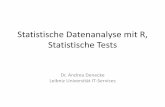 Statistische Datenanalyse mit R, Statistische Tests · Mittelwertvergleiche Eine metrische Variable normal verteilt Ein-Stichproben T-test t.test() nicht normal verteilt Wilcoxon