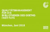 QUALITÄTSMANAGEMENT FÜR DIE BIBLIOTHEKEN DES … filequalitÄtsmanagement fÜr die bibliotheken des goethe-instituts münchen, juni 2018