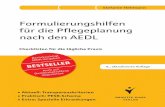 Formulierungshilfen für die Pflegeplanung nach den · PDF fileFormulierungshilfen für die Pflegeplanung nach den AEDL Stefanie Hellmann Basiswissen Aktuell & informativ Individuell