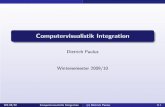 Computervisualistik Integration - uni-koblenz.deagas/lehre/ws0910/cvi/CVIh.pdf · Numerik Analysis 1 Analysis 2 BV2 IBV IPCV MTI CVI WS 09/10 Computervisualistik Integration (c) Dietrich