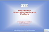 Management Unternehmensplanung Strategie · „Management“ wird oft synonym mit dem Begriff „Führung“ verwendet. „Management“ wird im engeren Sinn verstanden als „sämtliche