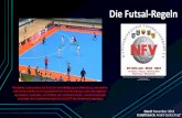 Die Futsal-Regeln - nfv-kreis-jwh.de · Futsal-Regeln im Kreis Jade-Weser-Hunte ets/big/asset_23648.jpg Spielfortsetzungen - Eckstoß •Der Ball hat das Spielfeld über die Torauslinie