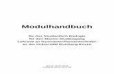 Modulhandbuch - uni-due.de · Die Studierenden erfassen exemplarische Schwerpunkte von Themen der Biologie und erwerben vertiefte Kenntnisse in modernen Bereichen der Biowissenschaften