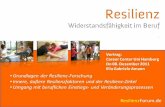 Wozu brauchen Sie Resilienz? - Universität Hamburg · Sie brauchen Resilienz für Ihr Wachstum Körperlich und auf gesundheitlicher Ebene Geistig und auf intellektueller Ebene Psychisch