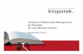 Customer Relationship Management by Klopotek Dr.-Ing ... · Die Qualität der Kundendaten aus dem ERP-System ist weiterhin die Basis! 3. 4 Die Lösung ist die Integration verschiedener