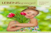 LEBENSspiegel - daslebenswerk.de · LEBENSspiegel 3 Editorial Liebe Leserinnen und Leser, Monat März, wir erwarten alle den Frühling, verbunden nicht nur mit der Hoffnung auf sprichwörtliches