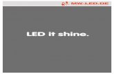 LED it shine. · Mediawerk LED mit Sitz in Recklinghausen ist ein Unternehmen, welches auf die Herstellung von hoh Áerige LED-Beleuhtugssystee für Idustrie, Hadel ud das Haderk
