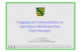 Umgang mit Lebensmitteln in stationären Medizinischen ... · LUA Landesuntersuchungsanstalt für das Gesundheits- und Veterinärwesen Sachsen Seite 2 Das EU-Hygienepaket seit 01.01.2006