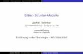 Silben-Struktur-Modelle .2 Modelle Oder-Argumente Argumente f¼rs Morenmodell Silben-Struktur-Modelle