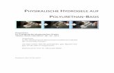Physikalische Hydrogele auf Polyurethan-Basis · vernetzte Struktur besonders zum Vorschein, da Reaktionen auf Umgebungsänderungen oder andere Trigger durch das Gelnetzwerk hindurch