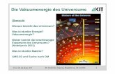 Die Vakuumenergie des Universums - KITdeboer/html/Talks/Magdeburg.pdf · Die Zusammensetzung des Universums Nur Materie. keine Antimaterie Prof. W. de Boer, KIT 39. Guericke-Tagung,