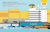 SHELL LNG -STUDIE VERFLÜSSIGTES ERDGAS – NEUE … · tiven von LNG befasst, insbesondere als neue Energie für die Schifffahrt und für den Straßengüterfernverkehr mit schweren