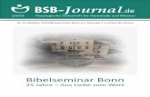 BSB-Journal · BSB-Journal.de 1-2018 3 Vorwort Liebe Leser und Leserinnen, 25 Jahre Bibelseminar Bonn sind ein Anlass zur Dankbarkeit. Diejenigen, die heute am BSB arbeiten und dort