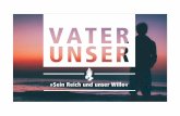 Vater Unser II.ppt [KompatibilitÃ¤tsmodus] · Title: Microsoft PowerPoint - Vater Unser II.ppt [KompatibilitÃ¤tsmodus] Author: Dominik Created Date: 9/11/2016 1:41:50 PM