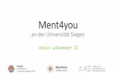 Ment4you an der Universität Siegen · Veranstaltungen Kommende Veranstaltungen im WiSe 2018/19: •Podiumsdiskussion „Reli, Ethik, Philo –Wie können Werte und Normen zeitgemäß