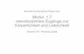 Modul: 1.7 Interdisziplinäre Zugänge zur Körperlichkeit ... fileSoziologie und Psychologie in Frankfurt und München. • 18 monatiger Forschungsaufenthalt in Kyoto, Japan. •