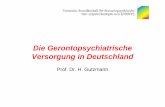 Die Gerontopsychiatrische Versorgung in Deutschland 08 Versorgung DGGPP.pdf · Worum es mir heute geht • Demographie • Bedarfsschätzungen • Konsequenzen für die Versorgung
