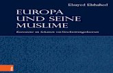 Europa und seine Muslime · Europa und seine Muslime Koexistenz im Schatten von Verschwörungstheorien Bildung und Aufklärung sind ein wesentlicher Schlüssel für das Verständnis