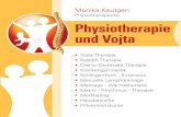 Monika Keutgen · Vojta ist ein Aktivierungsablauf, der über be-stimmte Körperlagen und Auslösereize von außen in Gang gesetzt wird und gehört im im Bereich der Physiotherapie